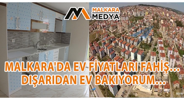 Malkara'da Ev Fiyatları Fahiş… Dışarıdan Ev Bakıyorum…