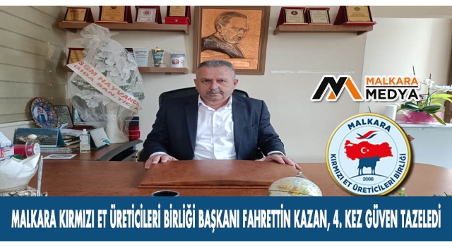 Malkara Kırmızı Et Üreticileri Birliği Başkanı Fahrettin Kazan, 4. Kez Güven Tazeledi