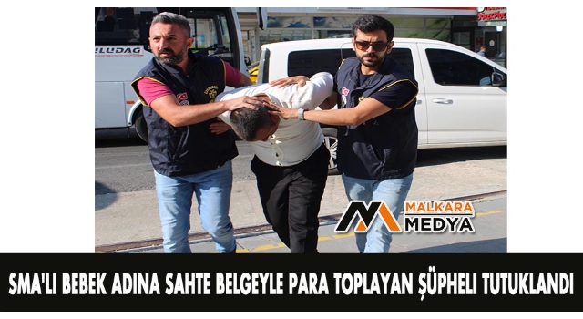 SMA'lı bebek adına sahte belgeyle para toplayan şüpheli tutuklandı