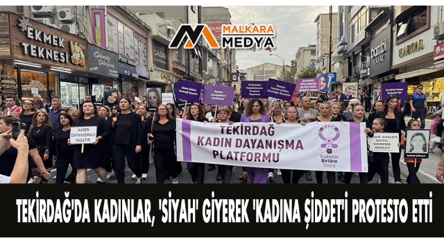 Tekirdağ'da kadınlar, "SİYAH" giyerek "KADINA ŞİDDET"i protesto etti