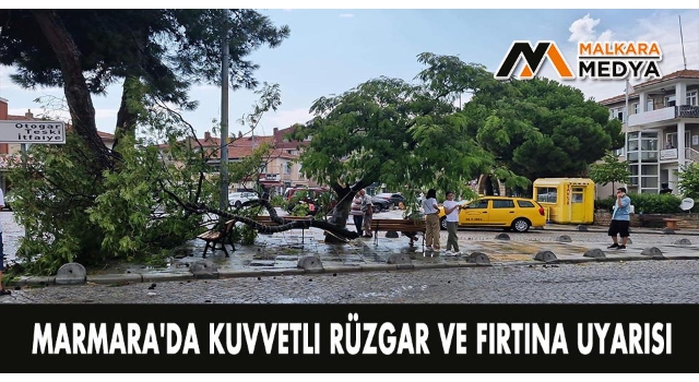 Marmara'da kuvvetli rüzgar ve fırtına uyarısı