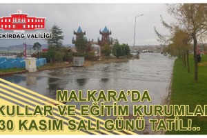 Malkara’da Olumsuz Hava Koşulları Nedeniyle Okullar ve Eğitim Kurumları 30 Kasım Salı Günü Tatil!..