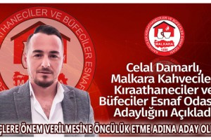 Sevilen Esnaf, Celal Damarlı Malkara Kıraathaneciler Kahveciler ve Büfeciler Esnaf Odasına Başkan Adaylığını Açıkladı