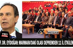 Prof. Dr. Eyidoğan: Marmara'daki olası depremden 11 il etkilenecek